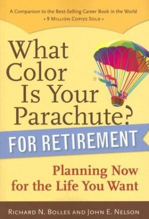 What Color is Your Parachute For Retirement - libro en inglés