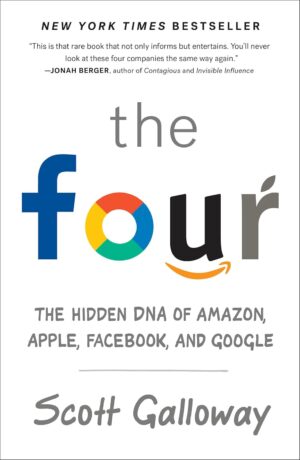The Four: The Hidden DNA of Amazon, Apple, Facebook, and Google - libro en inglés